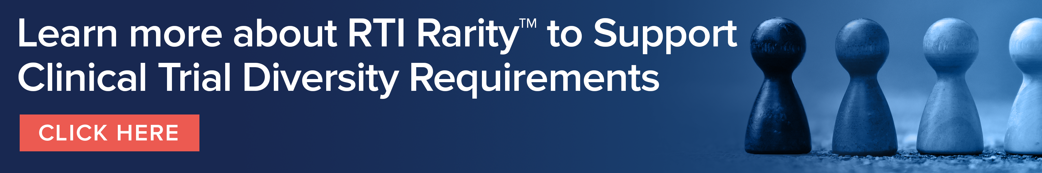 Learn more about RTI Rarity to Support Clinical Trial Diversity Requirements - Click here
